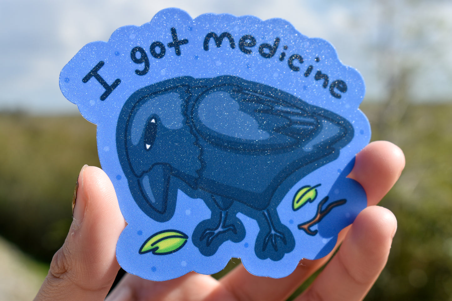 I Got Medicine Crow Matte Sticker