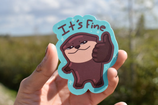 It's Fine Otter Matte Sticker